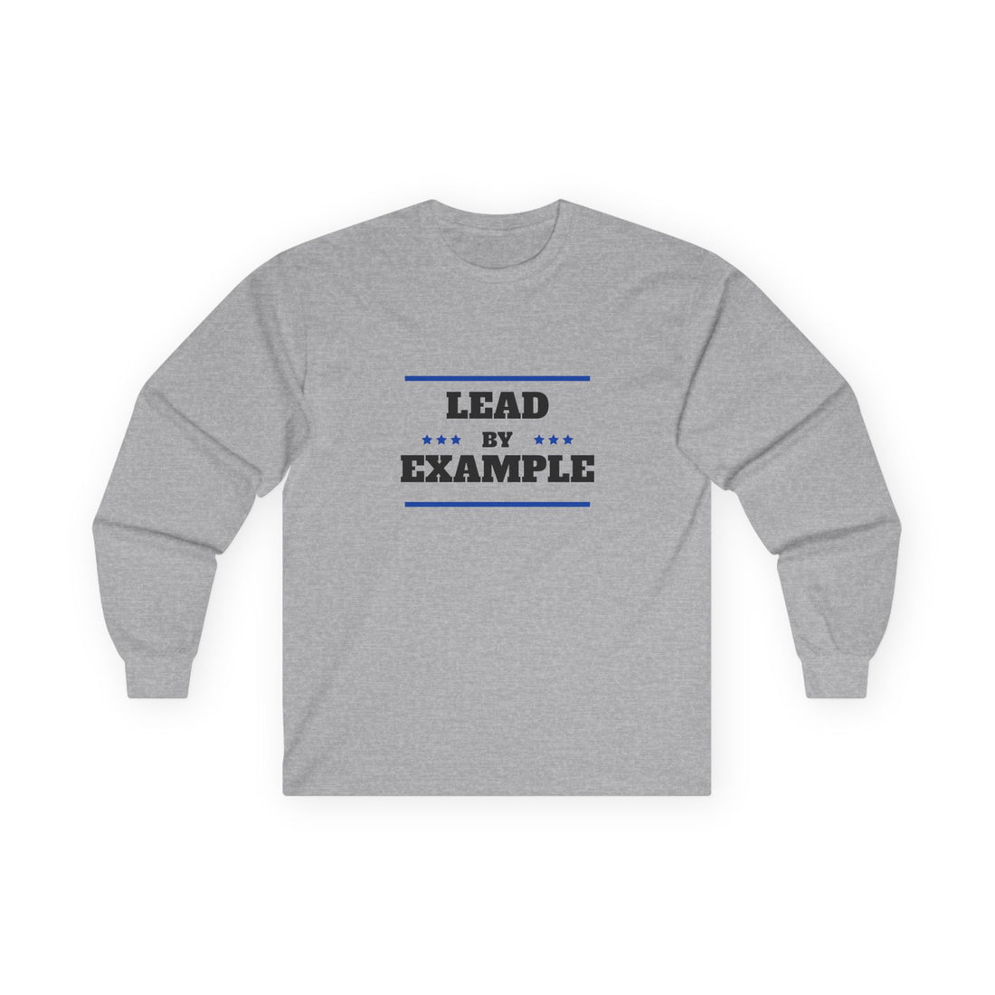 Lead by Example - Long Sleeve Tee