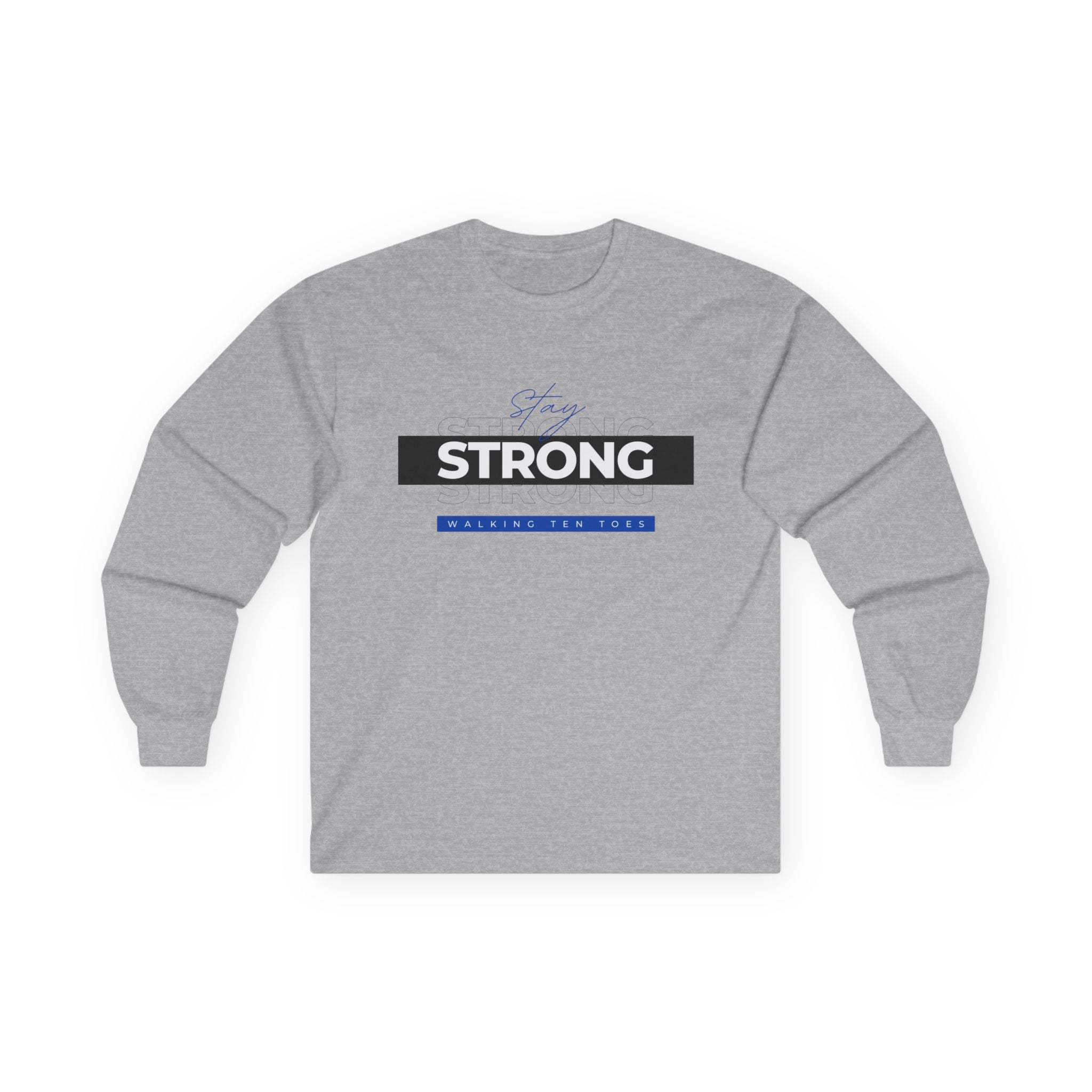 Stay Strong - Long Sleeve Tee