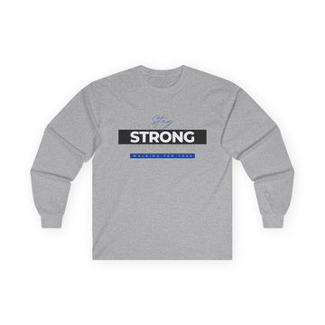 Stay Strong - Long Sleeve Tee