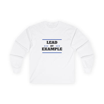 Lead by Example - Long Sleeve Tee