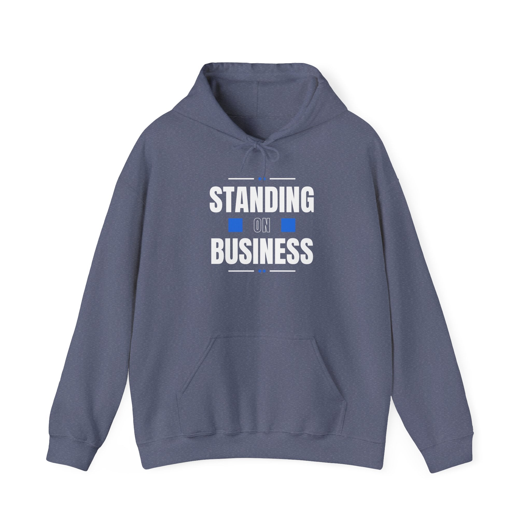 Standing on Business - Hooded Sweatshirt