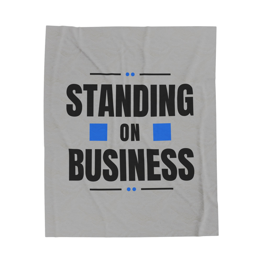 Standing on Business - Plush Blanket