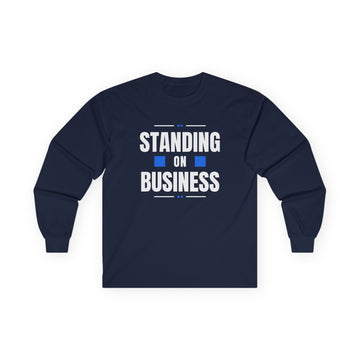 Standing on Business - Long Sleeve Tee