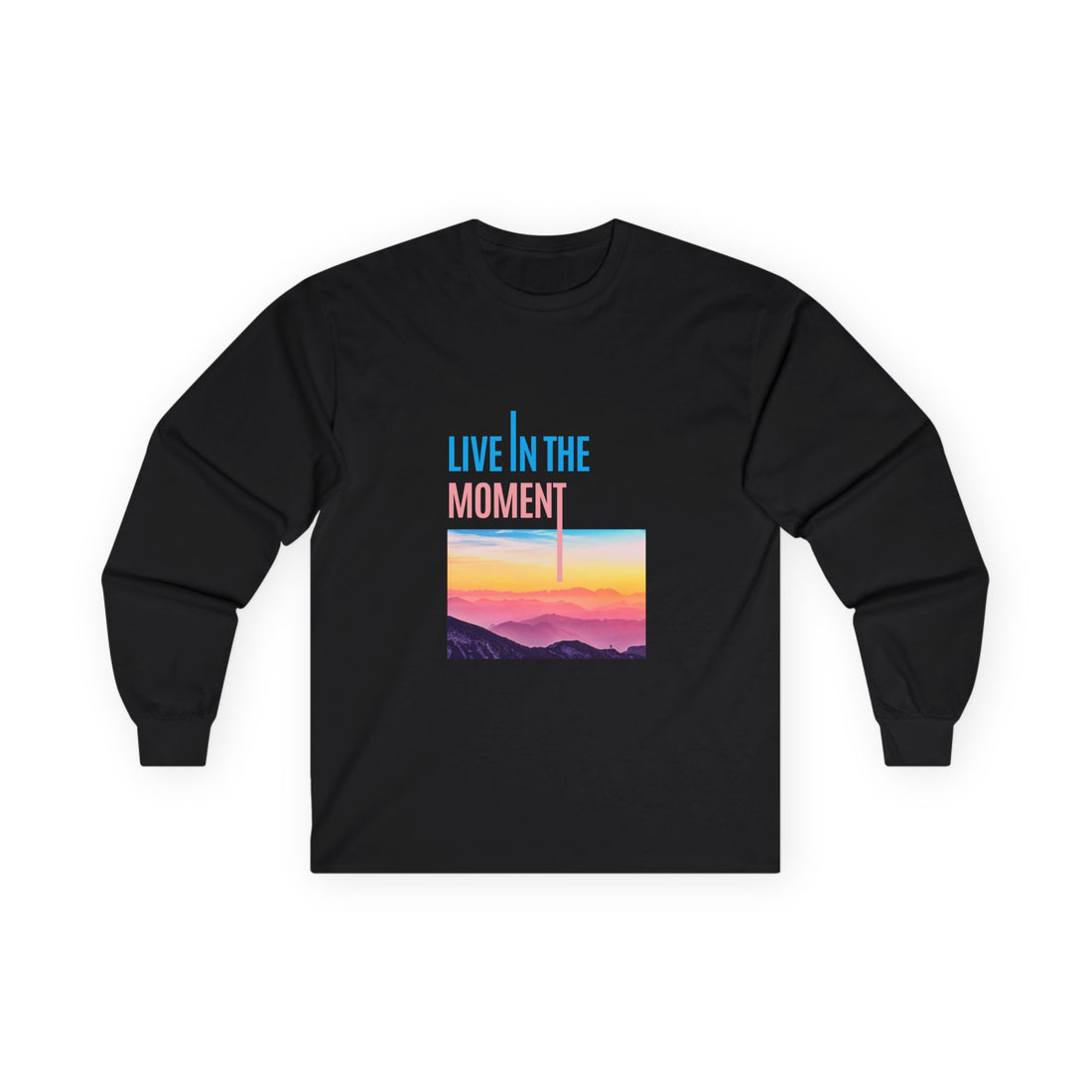 Live in the Moment - Long Sleeve Tee