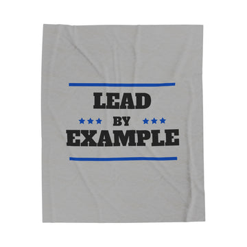 Lead by Example - Plush Blanket